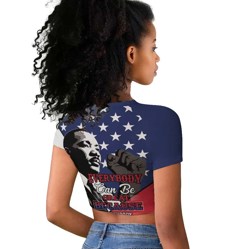 Black Americans Happy MLK Day Raglan Cropped T shirt Everybody Can Be Great Because Everybody Can Serve LT15