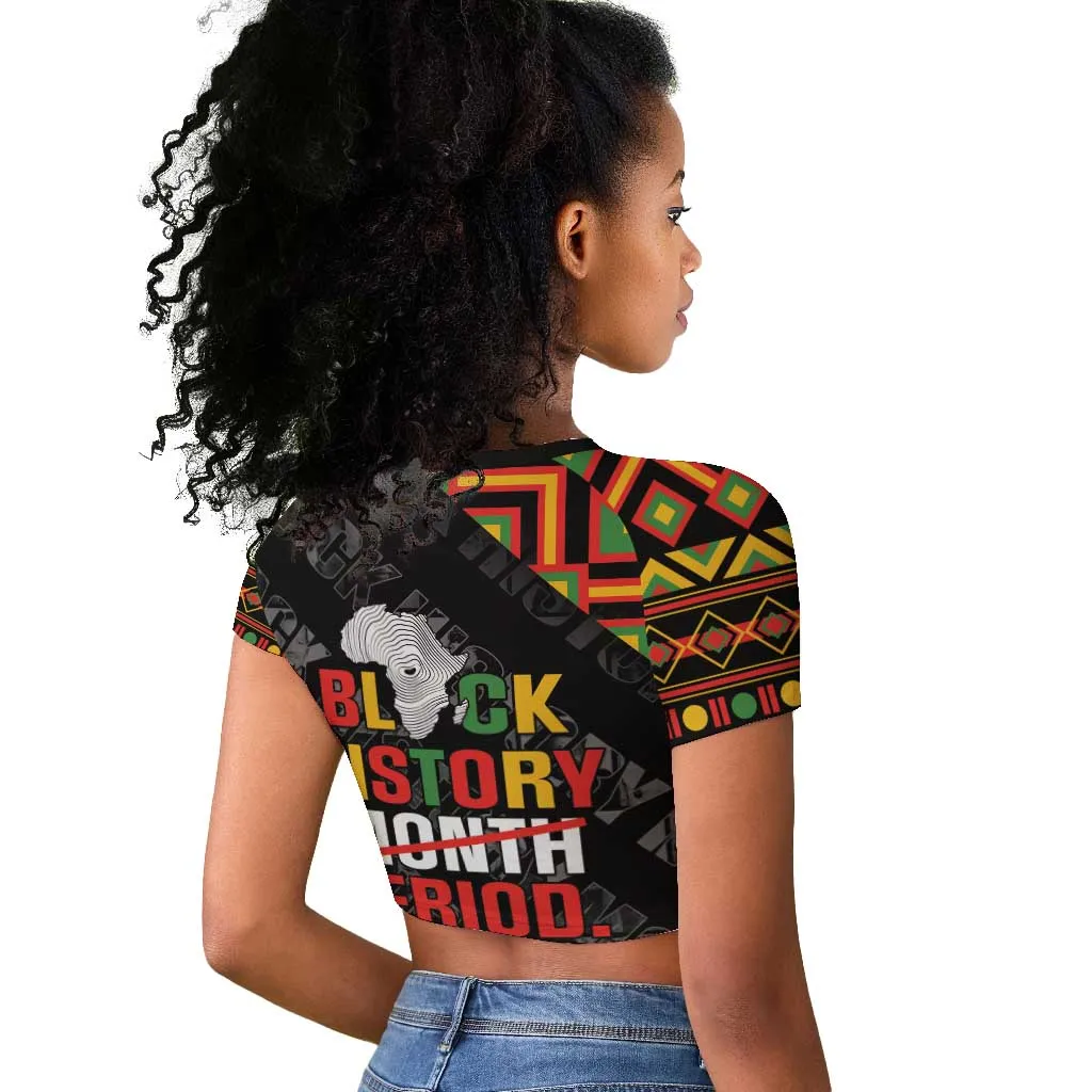 Black History Month Raglan Cropped T shirt One Month Can't Hold Our History LT05