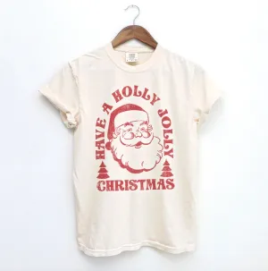 Have A Holly Jolly Christmas Shirt/ Bella or Comfort Colors Short Sleeve Softstyle Tees / Youth and Adult sizing